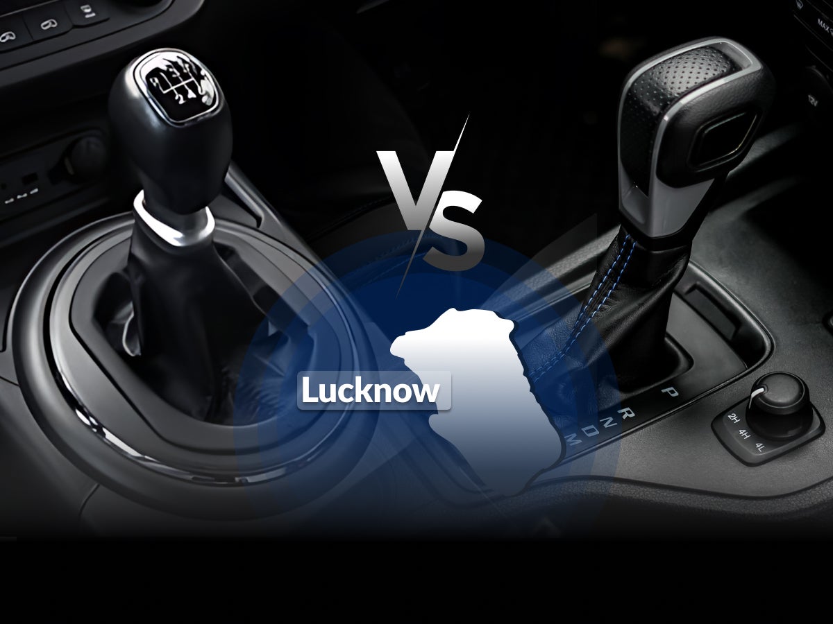 Automatic vs Manual Transmission in Lucknow