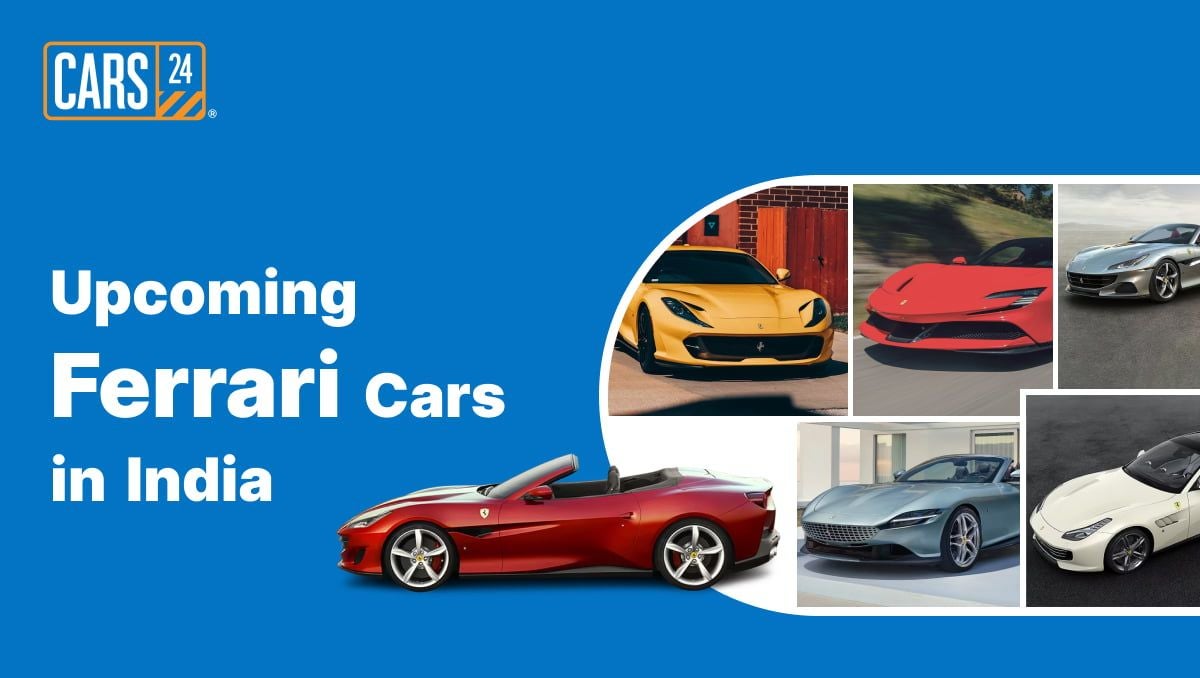 Upcoming Ferrari Cars in India