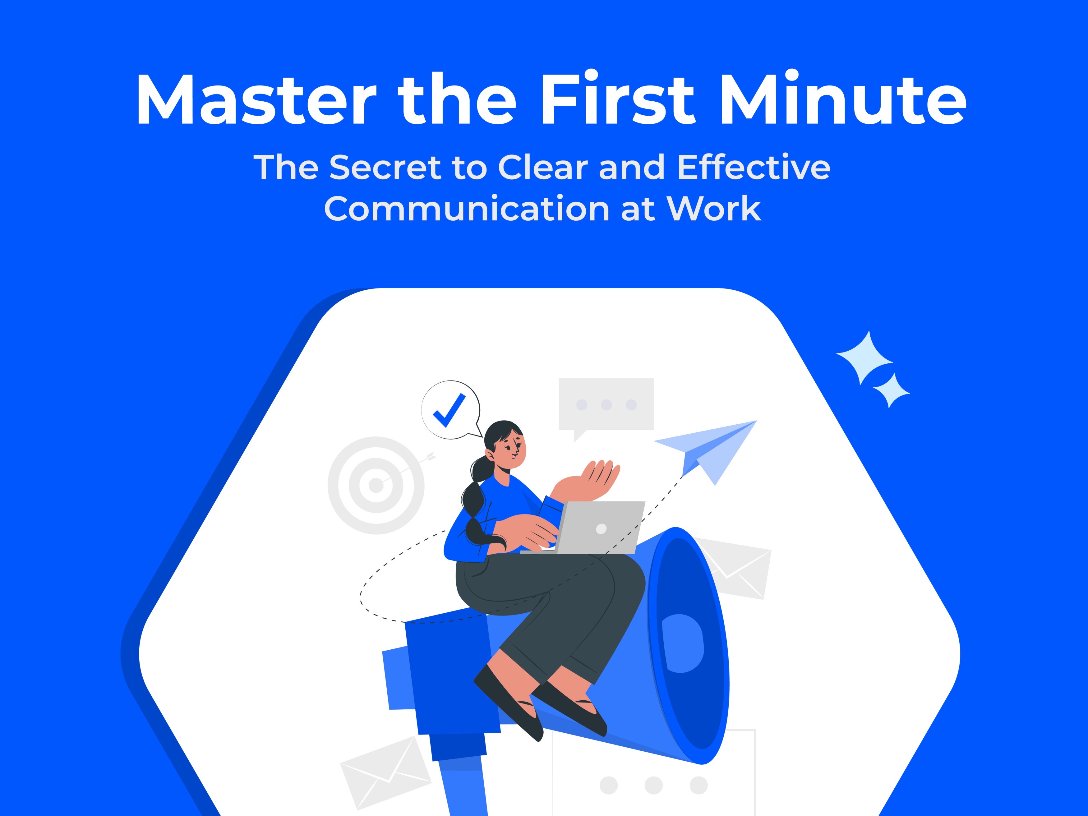 Master the First Minute: The Secret to Clear and Effective ...